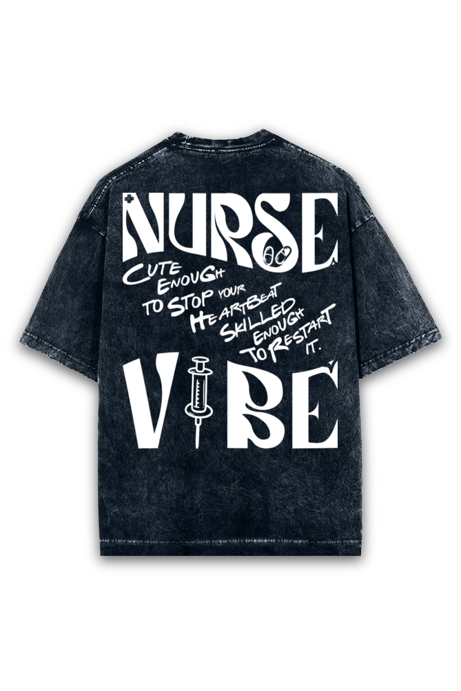 Nurse Vibe Acid wash Oversized Tshirt Premium Streetwear by Russtees