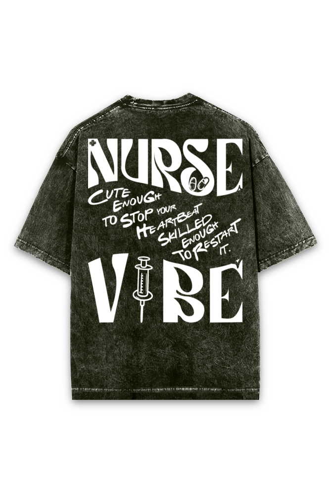 Nurse Vibe Acid wash Oversized Tshirt Premium Streetwear by Russtees
